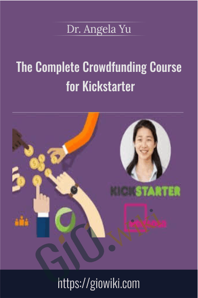 The Complete Crowdfunding Course for Kickstarter – Indiegogo