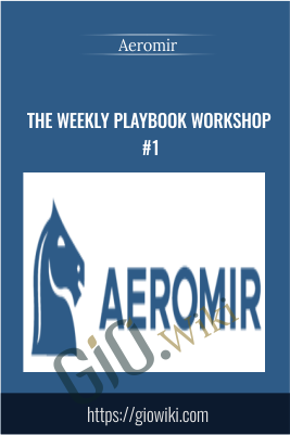 The Weekly Playbook Workshop #1 - Aeromir