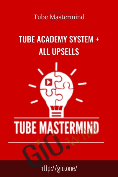 Tube Academy System and All Upsells - Tube Mastermind