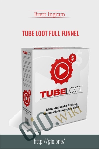Tube Loot Full Funnel - Brett Ingram