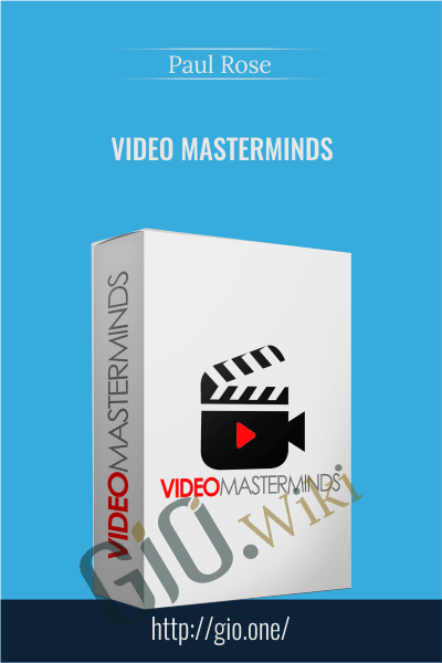 Video Masterminds - Paul Rose