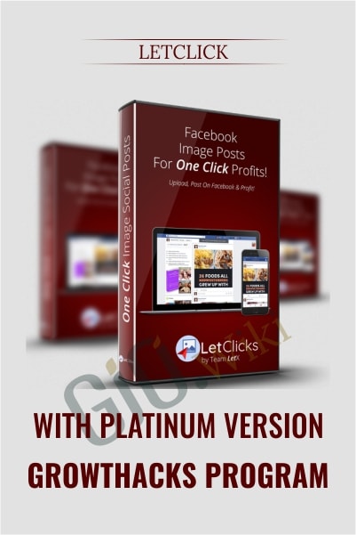 With Platinum Version and GrowtHacks Program - LetClick