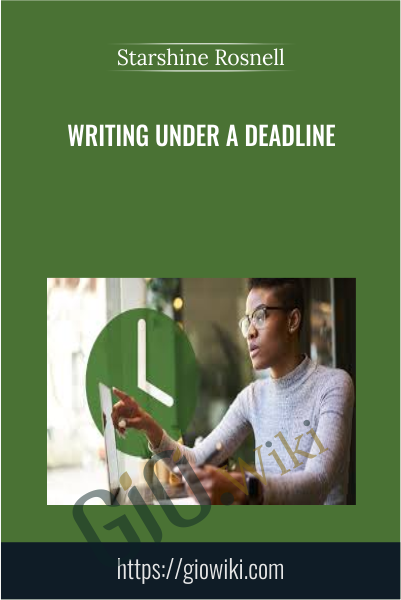 Writing under a Deadline - Starshine Rosnell