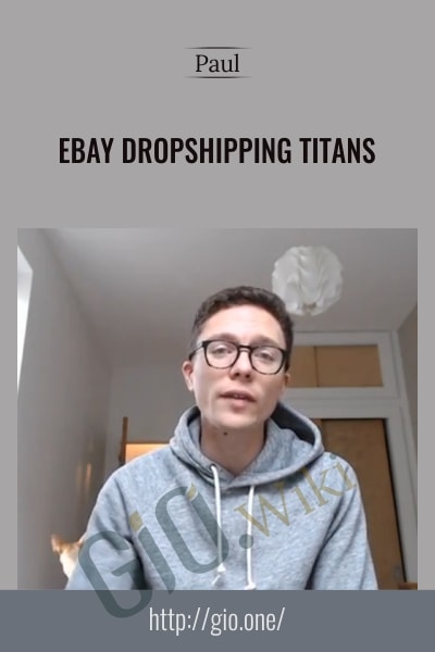 Dropshipping Titans (eBay) - Paul Joseph