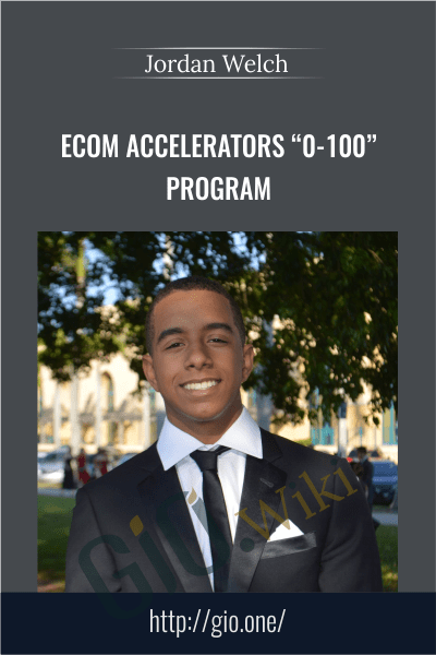 eCom Accelerators “0-100” Program - Jordan Welch