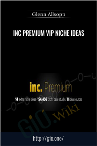 inc Premium VIP Niche Ideas – Glenn Allsopp
