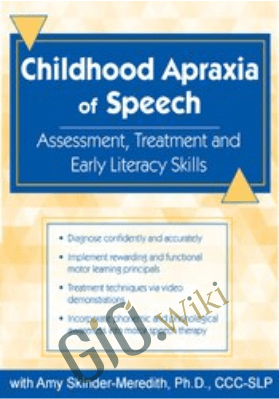 Childhood Apraxia of Speech: Differential Diagnosis & Treatment Faculty:Amy Skinder-Meredith - Amy Skinder-Meredith