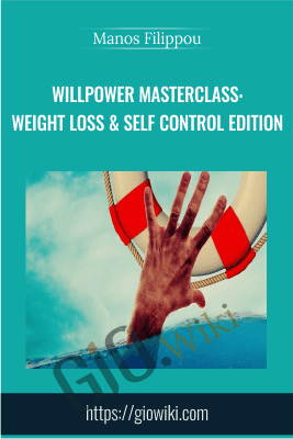 Willpower Masterclass: Weight Loss & Self Control Edition - Manos Filippou
