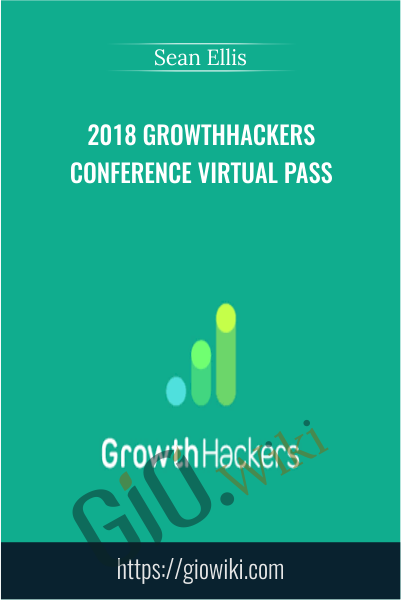 2018 GrowthHackers Conference Virtual Pass - Sean Ellis