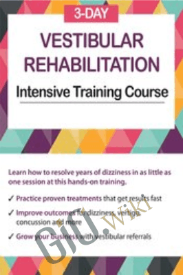 3-Day: Vestibular Rehabilitation Intensive Training Course - Jamie Miner