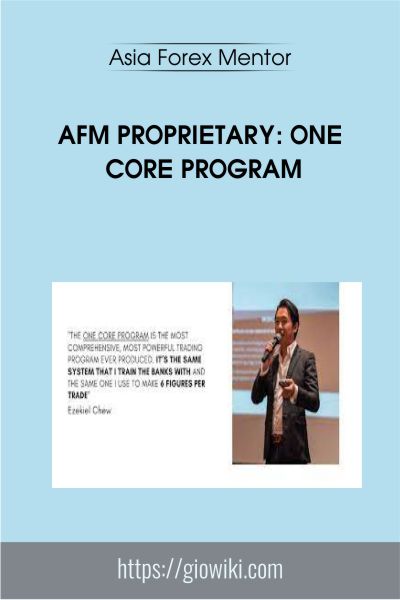AFM Proprietary: One Core Program - Asia Forex Mentor