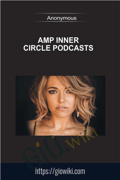 AMP Inner Circle Podcasts