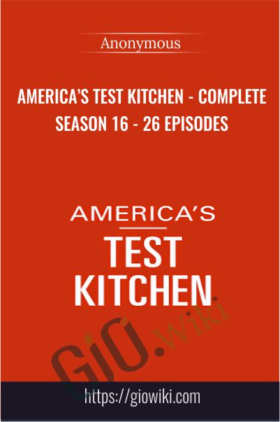America’s Test Kitchen - Complete Season 16 - 26 Episodes