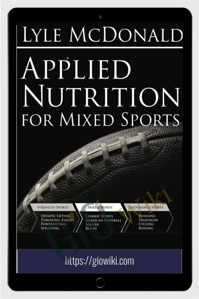 Applied Nutrition For Mixed Sports - Lyle McDonald