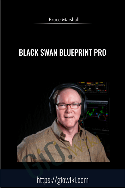 Black Swan Blueprint PRO - Bruce Marshall
