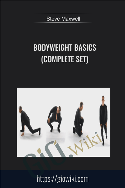 Bodyweight Basics (Complete Set) - Steve Maxwell