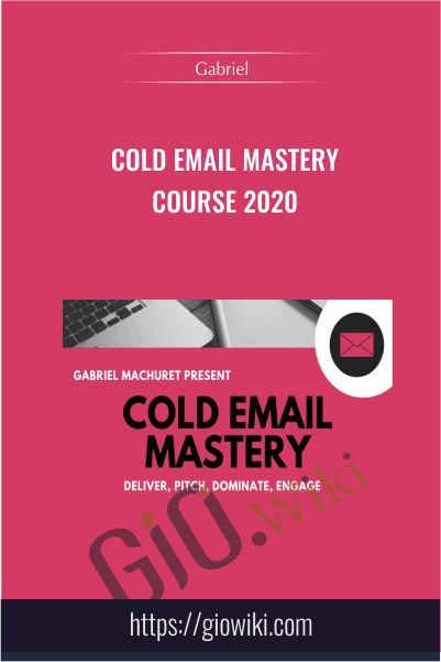 Cold Email Mastery Course 2020 - Gabriel
