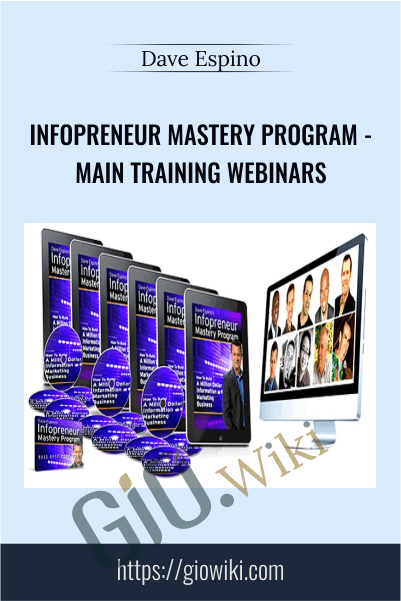 Infopreneur Mastery Program - Main Training Webinars – Dave Espino