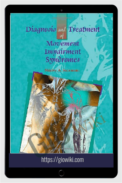 Diagnosis and Treatment of Movement Impairment Syndromes - Shirley Sahrmann