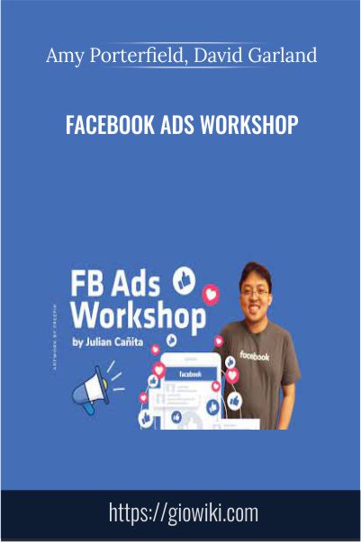 Facebook Ads Workshop - Amy Porterfield, David Garland