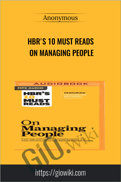 HBR's 10 Must Reads on Managing People