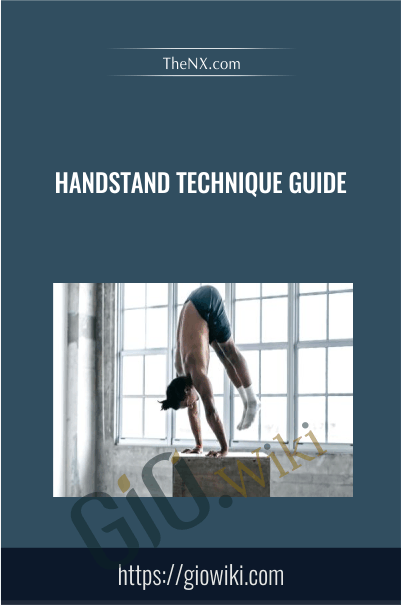 Handstand Technique Guide - TheNX.com