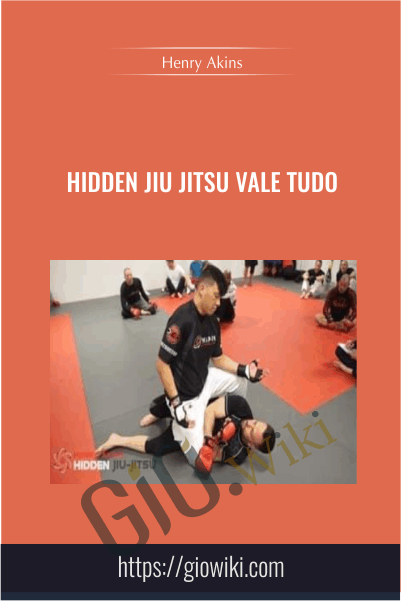 Hidden Jiu Jitsu Vale Tudo - Henry Akins