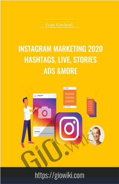 Instagram Marketing 2020: Hashtags, Live, Stories, Ads & more - Evan Kimbrell