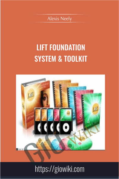 LIFT Foundation System & Toolkit - Alexis Neely