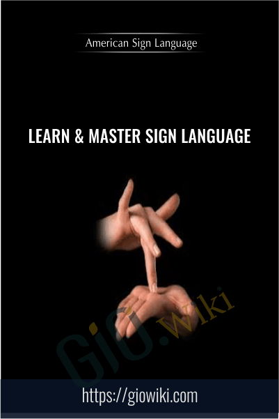 Learn & Master Sign Language - American Sign Language