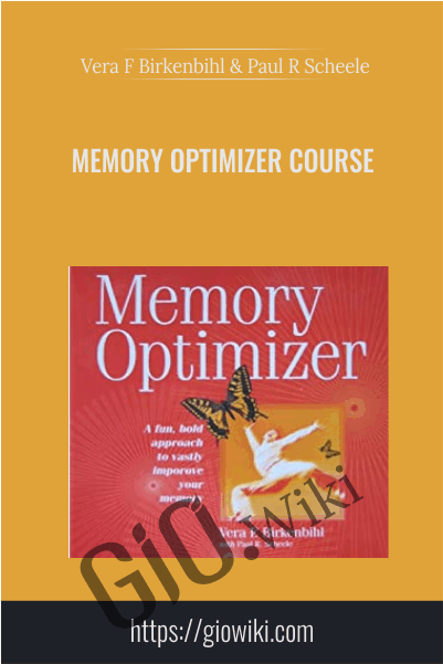 Memory Optimizer Course - Vera F Birkenbihl, Paul R Scheele