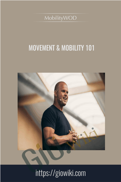 Movement & Mobility 101 - MobilityWOD