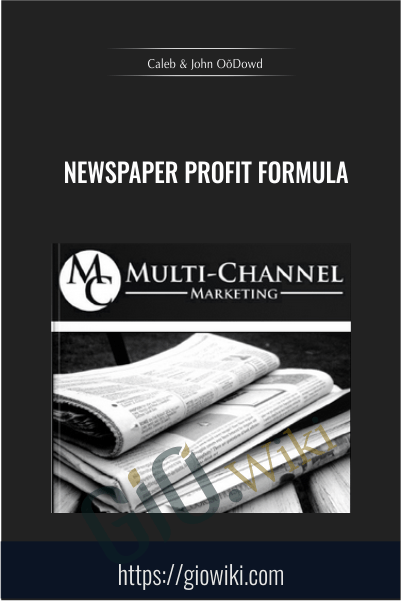Newspaper Profit Formula - Caleb & John O’Dowd