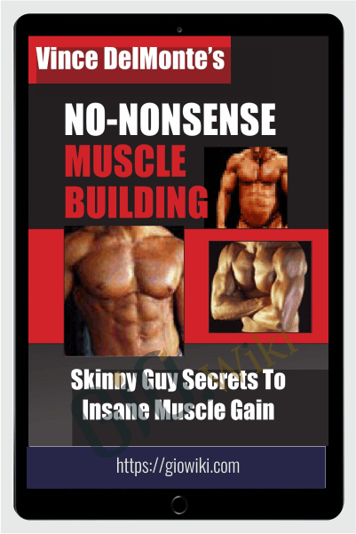 No-Nonsense Muscle Building DVDs  - Vince Delmonte
