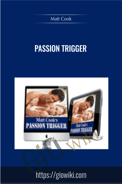 Passion Trigger - Matt Cook