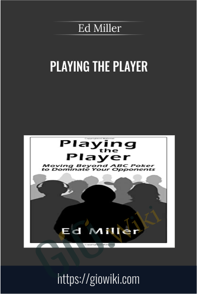 Playing The Player - Ed Miller