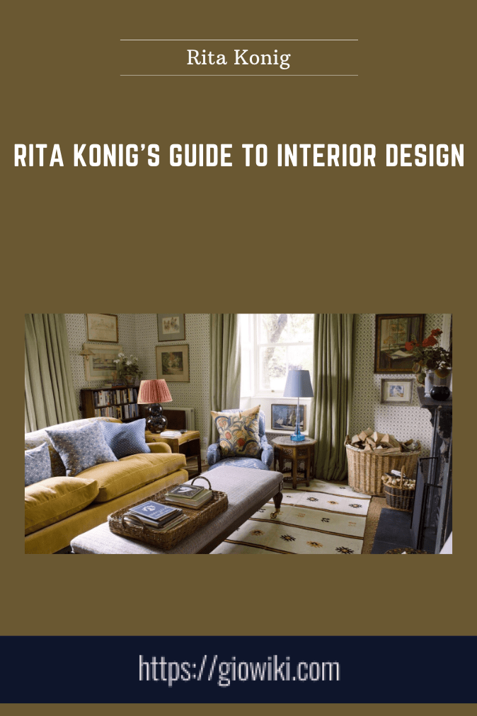 Rita Konig's Guide to Interior Design - Rita Konig