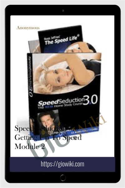 Speed Seduction 3.0 – Getting Up To Speed – Module 2