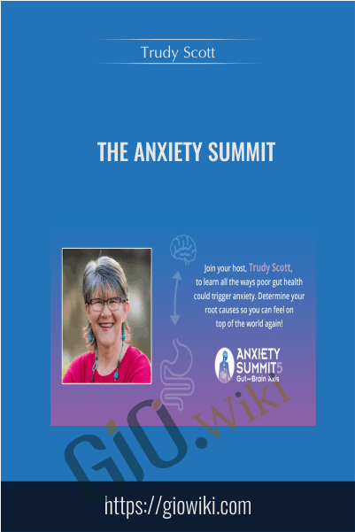 The Anxiety Summit -Trudy Scott