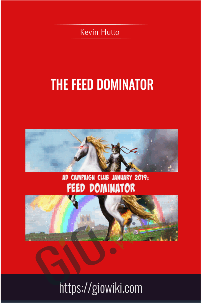 The Feed Dominator - Kevin Hutto