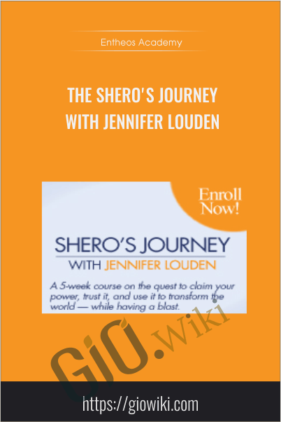 The Shero's Journey with Jennifer Louden - Entheos Academy