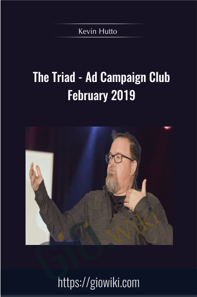 The Triad - Ad Campaign Club February 2019 - Kevin Hutto