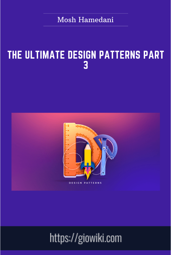 The Ultimate Design Patterns Part 3 - Mosh Hamedani