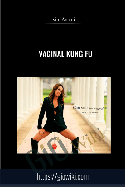 Vaginal Kung Fu - Kim Anami