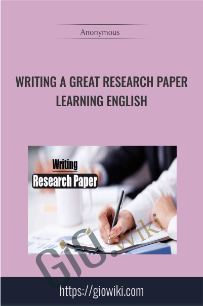 Writing a Great Research Paper - Learning English
