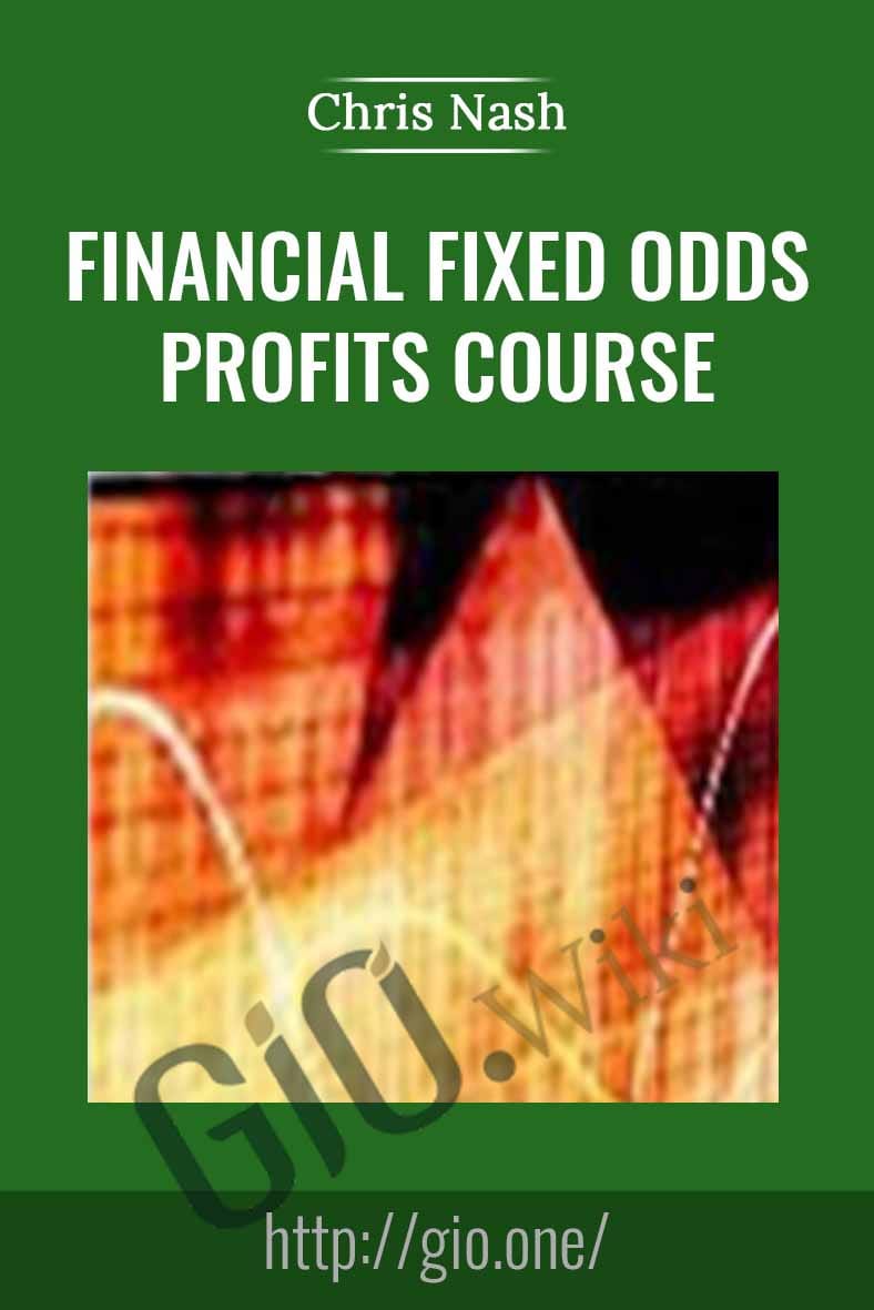 Financial Fixed Odds Profits Course - Chris Nash