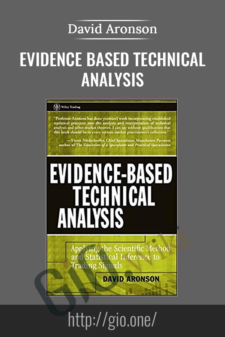 Evidence Based Technical Analysis - David Aronson