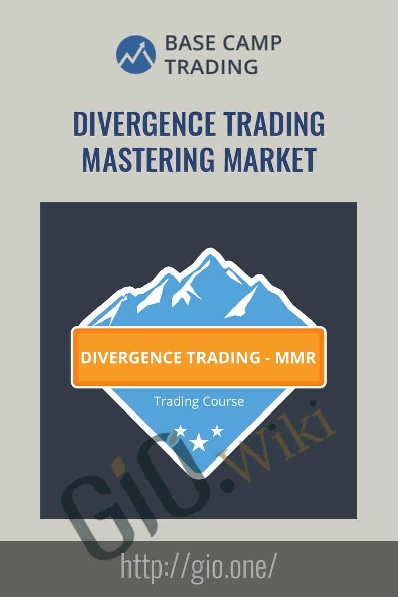 Divergence Trading – Mastering Market Reversals - Base Camp Trading