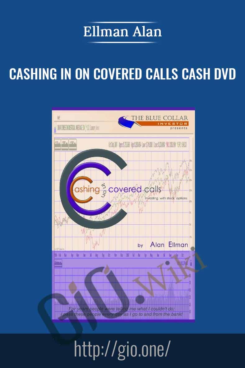 Cashing in on Covered Calls Cash DVD - Ellman Alan