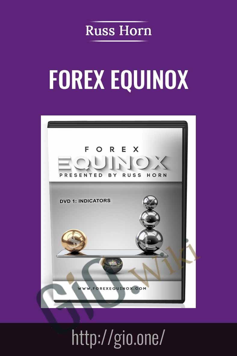 Forex Equinox - Russ Horn